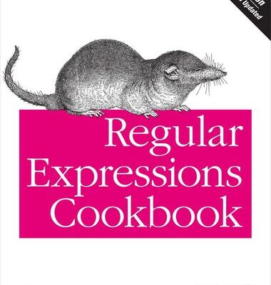 خرید و دانلود نسخه کامل کتاب Regular Expressions Cookbook: Detailed Solutions in Eight Programming Languages
