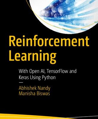 خرید و دانلود نسخه کامل کتاب Reinforcement Learning: With Open Ai, Tensorflow and Keras Using Python