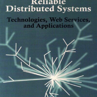 خرید و دانلود نسخه کامل کتاب Reliable Distributed Systems: Technologies, Web Services, and Applications