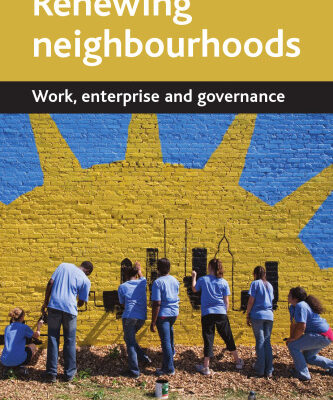 خرید و دانلود نسخه کامل کتاب Renewing Neighbourhoods: Work, Enterprise and Governance
