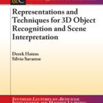 خرید و دانلود نسخه کامل کتاب Representations and Techniques for 3D Object Recognition & Scene Interpretation