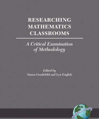 خرید و دانلود نسخه کامل کتاب Researching Mathematics Classrooms: A Critical Examination of Methodology