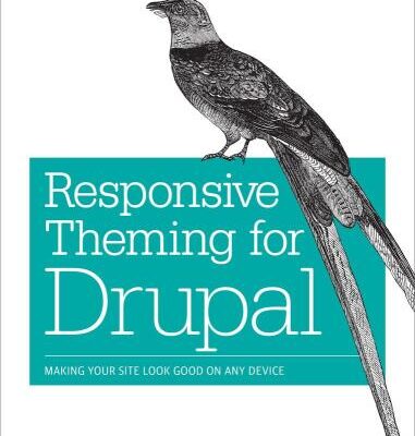 خرید و دانلود نسخه کامل کتاب Responsive Theming for Drupal: Making Your Site Look Good on Any Device