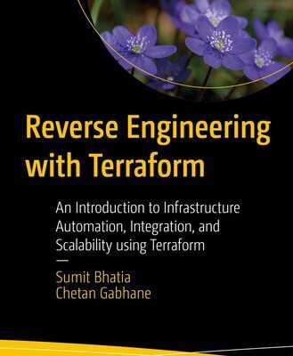 خرید و دانلود نسخه کامل کتاب Reverse Engineering with Terraform : An Introduction to Infrastructure Automation, Integration, and Scalability using Terraform