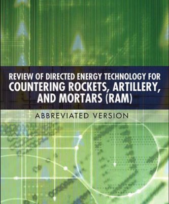 خرید و دانلود نسخه کامل کتاب Review of Directed Energy Technology for Countering Rockets, Artillery, and Mortars (RAM): Abbreviated Version