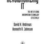 خرید و دانلود نسخه کامل کتاب Revolutionizing IT: The Art of Using Information Technology Effectively