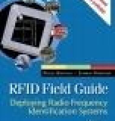 خرید و دانلود نسخه کامل کتاب RFID Field Guide: Deploying Radio Frequency Identification Systems