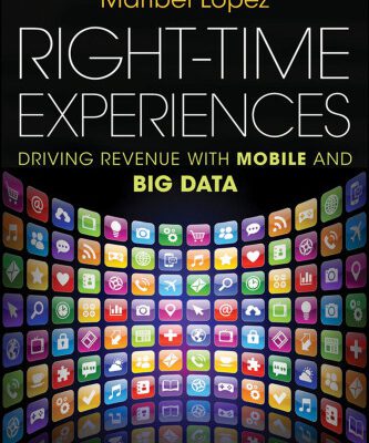 خرید و دانلود نسخه کامل کتاب Right-Time Experiences: Driving Revenue with Mobile and Big Data