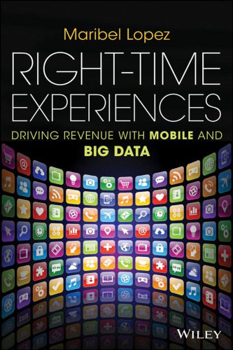 خرید و دانلود نسخه کامل کتاب Right-Time Experiences: Driving Revenue with Mobile and Big Data_686b6e8a8b160.jpeg خرید و دانلود نسخه کامل کتاب Right-Time Experiences: Driving Revenue with Mobile and Big Data