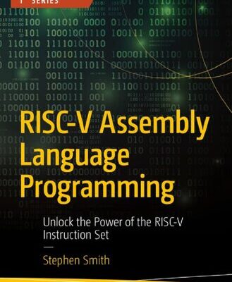 خرید و دانلود نسخه کامل کتاب RISC-V Assembly Language Programming: Unlock the Power of the RISC-V Instruction Set