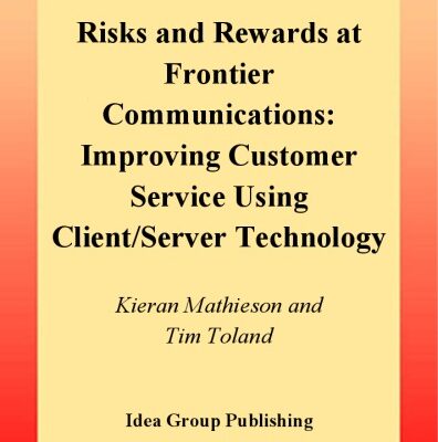 خرید و دانلود نسخه کامل کتاب Risks and Rewards at Frontier Communications: Improving Customer Service Using Client Server Technology