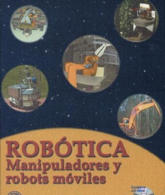 خرید و دانلود نسخه کامل کتاب ROBÓTICA; MANIPULADORES Y ROBOTS MÓVILES