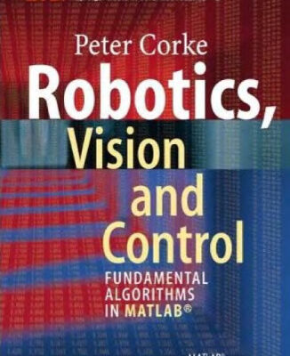 خرید و دانلود نسخه کامل کتاب Robotics, Vision and Control: Fundamental Algorithms in MATLAB®