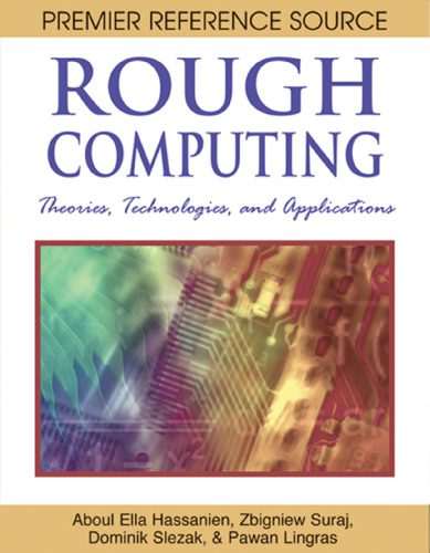 خرید و دانلود نسخه کامل کتاب Rough computing: theories, technologies, and applications_686e6d2a52f7c.jpeg خرید و دانلود نسخه کامل کتاب Rough computing: theories, technologies, and applications