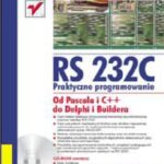 خرید و دانلود نسخه کامل کتاب RS 232C: praktyczne programowanie : od Pascala i C++ do Delphi i Buildera