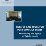 خرید و دانلود نسخه کامل کتاب Rule-of-Law Tools for Post-Conflict States: Maximizing the Legacy of Hybrid Courts (Office of the United Nations High Commissioner for Human Rights)