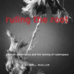 خرید و دانلود نسخه کامل کتاب Ruling the Root: Internet Governance and the Taming of Cyberspace