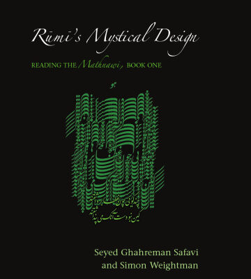 خرید و دانلود نسخه کامل کتاب Rumi’s Mystical Design: Reading the Mathnawi, Book One