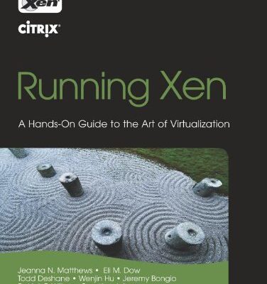 خرید و دانلود نسخه کامل کتاب Running Xen: A Hands-On Guide to the Art of Virtualization