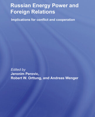 خرید و دانلود نسخه کامل کتاب Russian energy power and foreign relations: implications for conflcit and cooperation