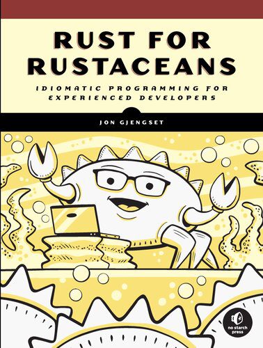 خرید و دانلود نسخه کامل کتاب Rust for Rustaceans: Idiomatic Programming for Experienced Developers_687884afae22d.jpeg خرید و دانلود نسخه کامل کتاب Rust for Rustaceans: Idiomatic Programming for Experienced Developers