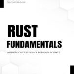 خرید و دانلود نسخه کامل کتاب Rust Fundamentals for Data Science: An Introductory Guide For Data Science