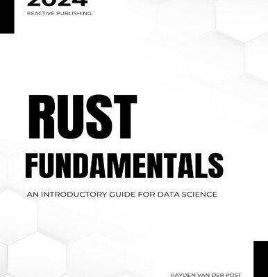 خرید و دانلود نسخه کامل کتاب Rust Fundamentals for Data Science: An Introductory Guide For Data Science
