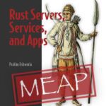 خرید و دانلود نسخه کامل کتاب Rust Servers, Services, and Apps (MEAP V14)
