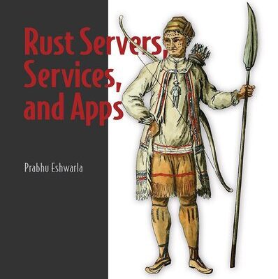 خرید و دانلود نسخه کامل کتاب Rust Servers, Services, and Apps