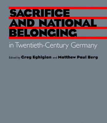خرید و دانلود نسخه کامل کتاب Sacrifice and National Belonging in Twentieth-Century Germany (Walter Prescott Webb Memorial Lectures)