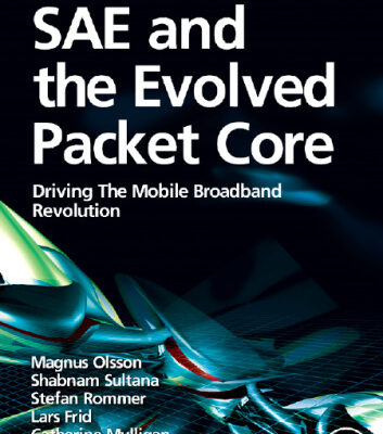 خرید و دانلود نسخه کامل کتاب SAE and the Evolved Packet Core: Driving the Mobile Broadband Revolution