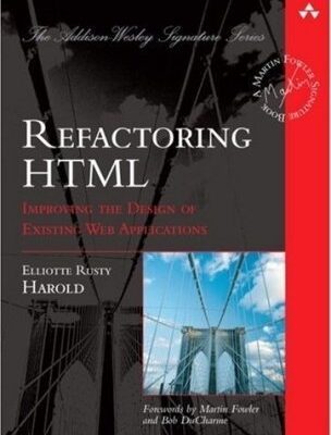 خرید و دانلود نسخه کامل کتاب Safari Books Online: Refactoring HTML: Improving the Design
