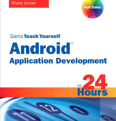 خرید و دانلود نسخه کامل کتاب Sams Teach Yourself Android Application Development in 24 Hours