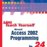 خرید و دانلود نسخه کامل کتاب Sams Teach Yourself Microsoft Access 2002 Programming in 24 Hours (Sams Teach Yourself)