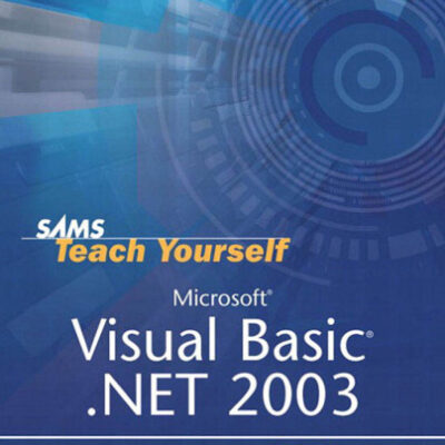 خرید و دانلود نسخه کامل کتاب Sams teach yourself Microsoft Visual Basic .NET 2003 in 21 days