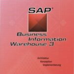 خرید و دانلود نسخه کامل کتاب SAP Business Information Warehouse 3 Architektur, Konzeption, Implementierung
