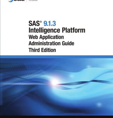 خرید و دانلود نسخه کامل کتاب SAS 9.1.3 Intelligence Platform: Web Application Administration Guide, Third Edition
