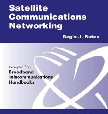 خرید و دانلود نسخه کامل کتاب Satellite Communications Networking (excerpt)