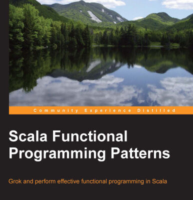 خرید و دانلود نسخه کامل کتاب Scala Functional Programming Patterns: Grok and perform effective functional programming in Scala