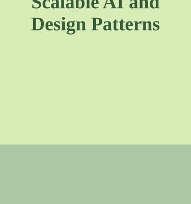 خرید و دانلود نسخه کامل کتاب Scalable AI and Design Patterns