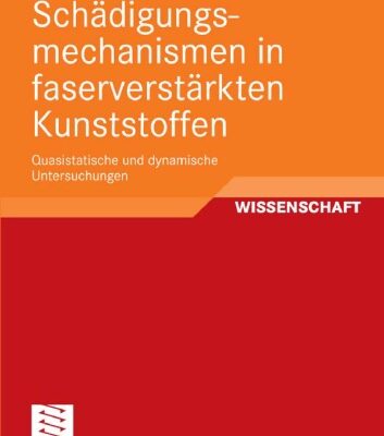 خرید و دانلود نسخه کامل کتاب Schadigungsmechanismen in faserverstarkten Kunststoffen: Quasistatische und dynamische Untersuchungen