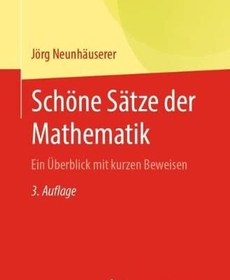 خرید و دانلود نسخه کامل کتاب Schöne Sätze der Mathematik: Ein Überblick mit kurzen Beweisen