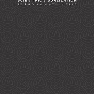 خرید و دانلود نسخه کامل کتاب Scientific Visualization: Python + Matplotlib
