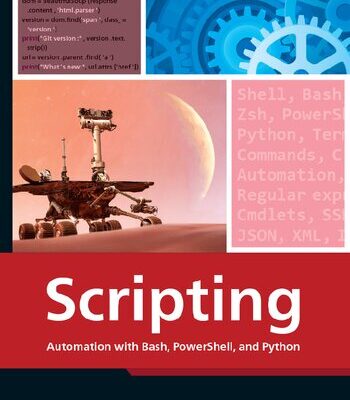 خرید و دانلود نسخه کامل کتاب Scripting: Automation with Bash, PowerShell, and Python