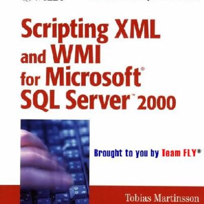 خرید و دانلود نسخه کامل کتاب Scripting XML and WMI for Microsoft SQL Server 2000
