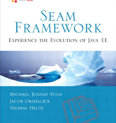 خرید و دانلود نسخه کامل کتاب Seam Framework: Experience the Evolution of Java EE