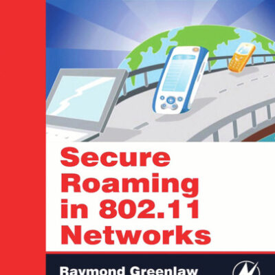 خرید و دانلود نسخه کامل کتاب Secure Roaming In 802.11 Networks