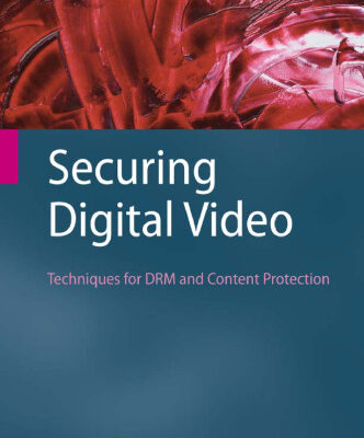 خرید و دانلود نسخه کامل کتاب Securing digital video: Techniques for DRM and content protection