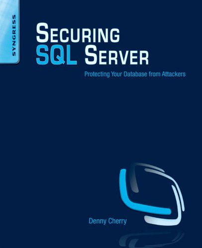 خرید و دانلود نسخه کامل کتاب Securing SQL Server: Protecting Your Database from Attackers_686704df33493.jpeg خرید و دانلود نسخه کامل کتاب Securing SQL Server: Protecting Your Database from Attackers