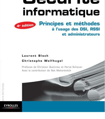 خرید و دانلود نسخه کامل کتاب Sécurité informatique : Principes et méthodes à l’usage des DSI, RSSI et administrateurs